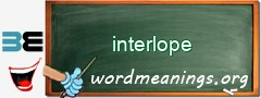 WordMeaning blackboard for interlope